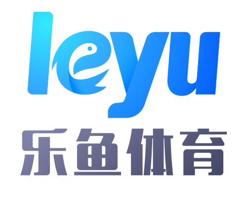 乐鱼体育(leyu)官方网站 - Leyu Sports